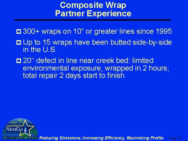 Composite Wrap Partner Experience p 300+ wraps on 10” or greater lines since 1995