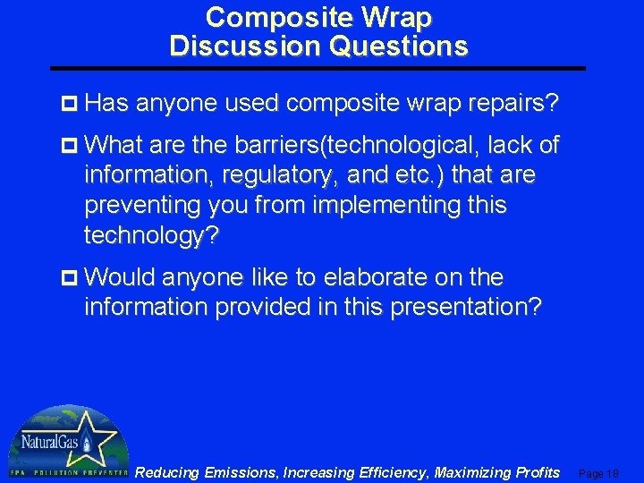 Composite Wrap Discussion Questions p Has anyone used composite wrap repairs? p What are