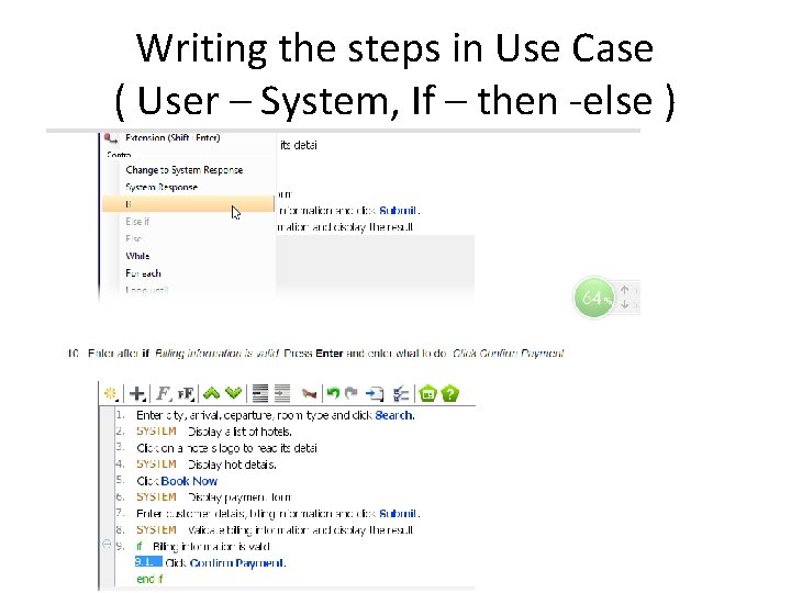 Writing the steps in Use Case ( User – System, If – then -else