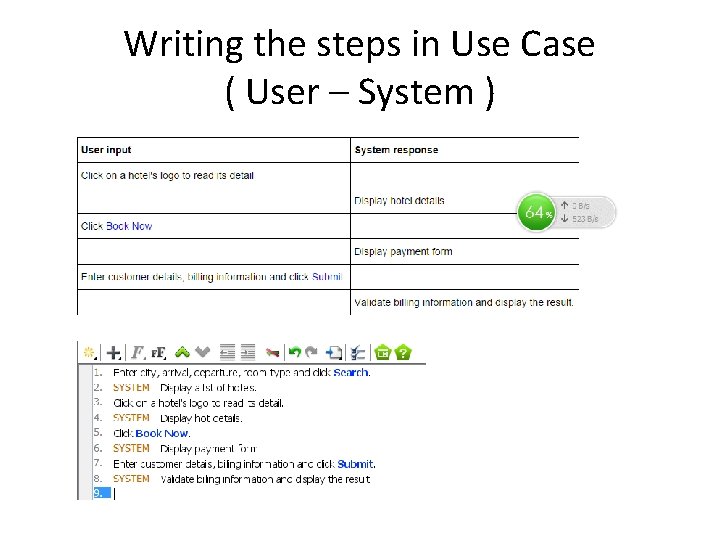 Writing the steps in Use Case ( User – System ) 