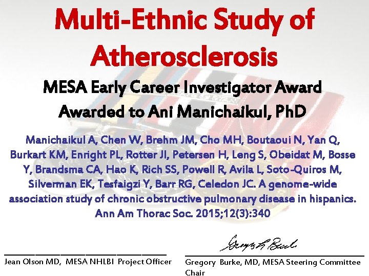 Multi-Ethnic Study of Atherosclerosis MESA Early Career Investigator Awarded to Ani Manichaikul, Ph. D