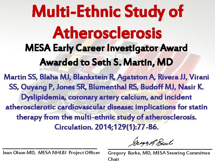 Multi-Ethnic Study of Atherosclerosis MESA Early Career Investigator Awarded to Seth S. Martin, MD