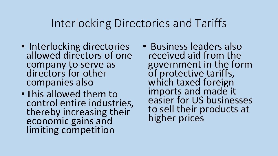 Interlocking Directories and Tariffs • Interlocking directories • Business leaders also allowed directors of