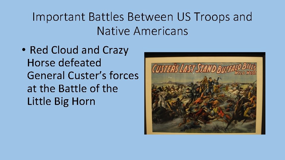 Important Battles Between US Troops and Native Americans • Red Cloud and Crazy Horse