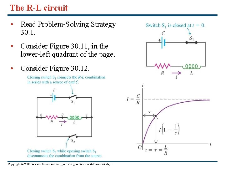 The R-L circuit • Read Problem-Solving Strategy 30. 1. • Consider Figure 30. 11,