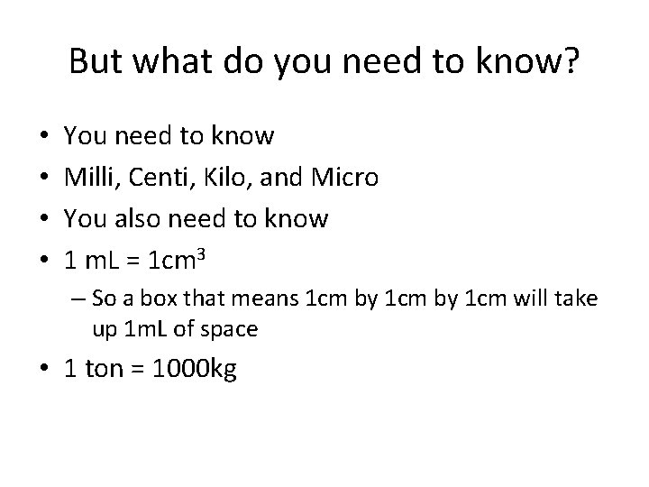 But what do you need to know? • • You need to know Milli,