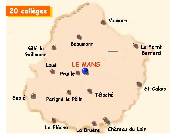 20 collèges Mamers Beaumont Sillé le Guillaume La Ferté Bernard LE MANS Loué Pruillé