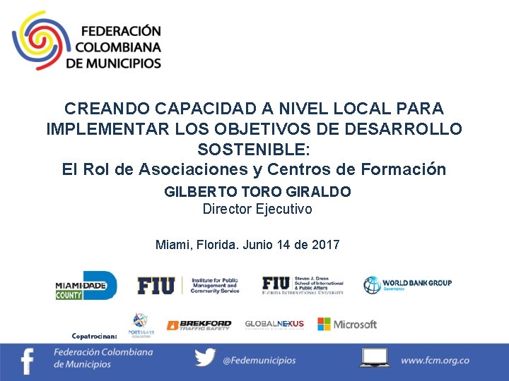 CREANDO CAPACIDAD A NIVEL LOCAL PARA IMPLEMENTAR LOS OBJETIVOS DE DESARROLLO SOSTENIBLE: El Rol