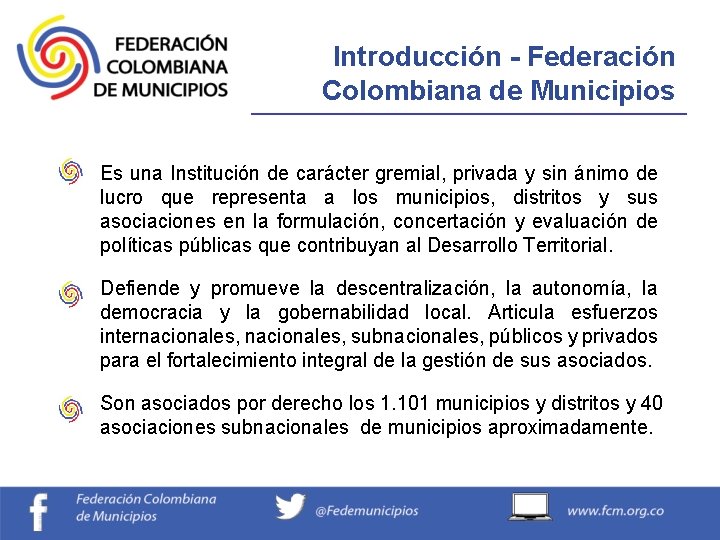 Introducción - Federación Colombiana de Municipios _______________ Es una Institución de carácter gremial, privada