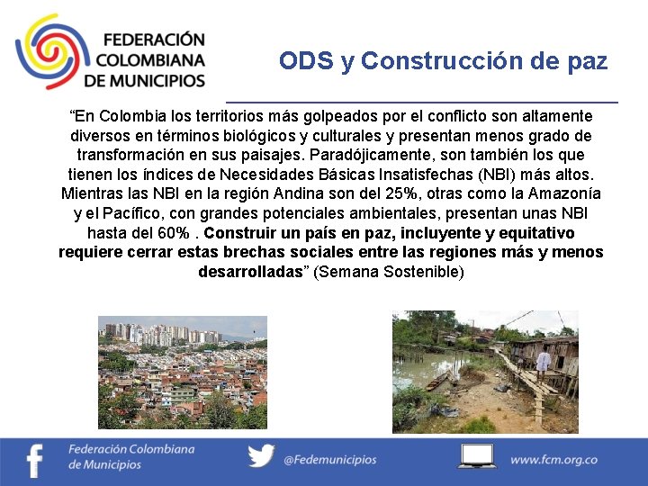 ODS y Construcción de paz _______________ “En Colombia los territorios más golpeados por el