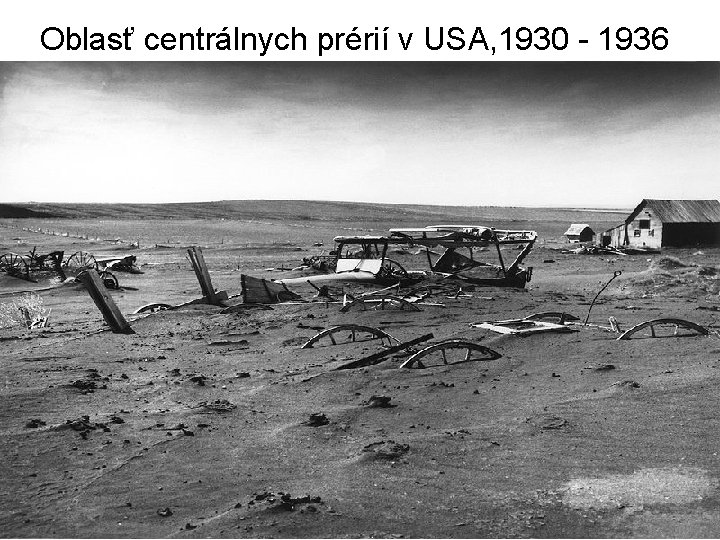 Oblasť centrálnych prérií v USA, 1930 - 1936 