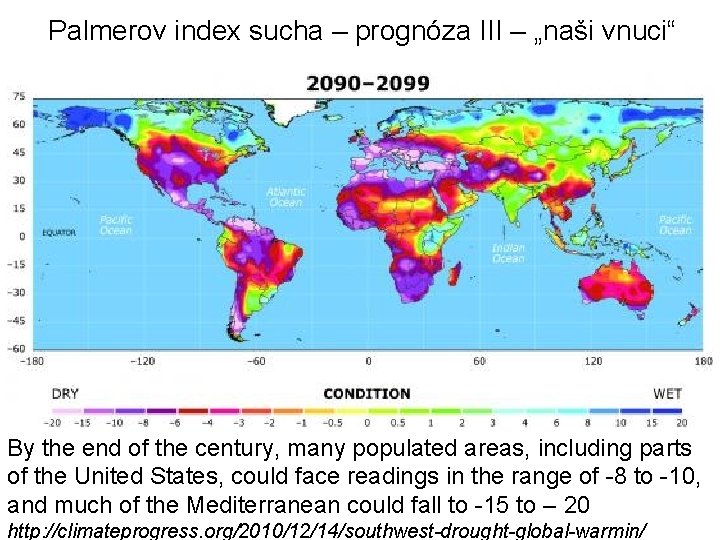 Palmerov index sucha – prognóza III – „naši vnuci“ By the end of the