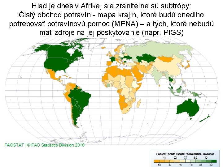 Hlad je dnes v Afrike, ale zraniteľne sú subtrópy: Čistý obchod potravín - mapa