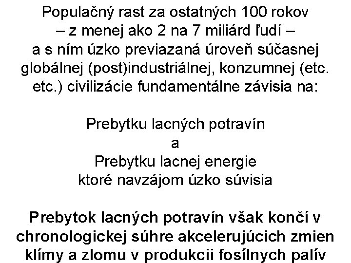 Populačný rast za ostatných 100 rokov – z menej ako 2 na 7 miliárd