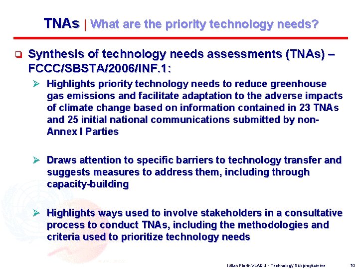 TNAs | What are the priority technology needs? o Synthesis of technology needs assessments