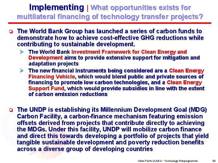 Implementing | What opportunities exists for multilateral financing of technology transfer projects? o The