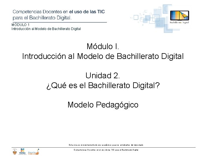 MÓDULO 1 Introducción al Modelo de Bachillerato Digital Módulo I. Introducción al Modelo de