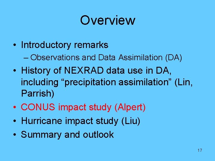 Overview • Introductory remarks – Observations and Data Assimilation (DA) • History of NEXRAD