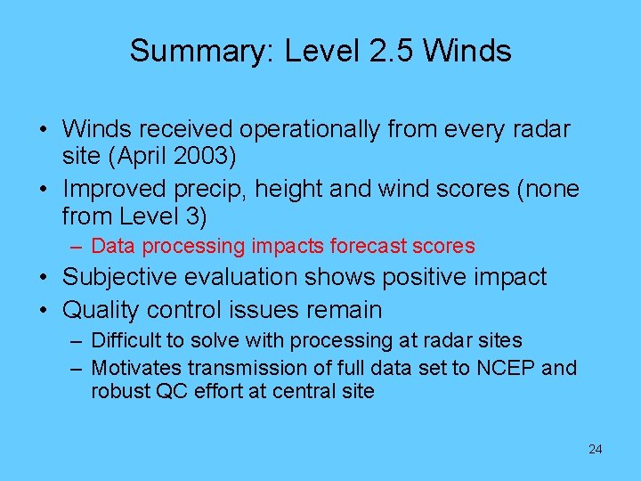 Summary: Level 2. 5 Winds • Winds received operationally from every radar site (April