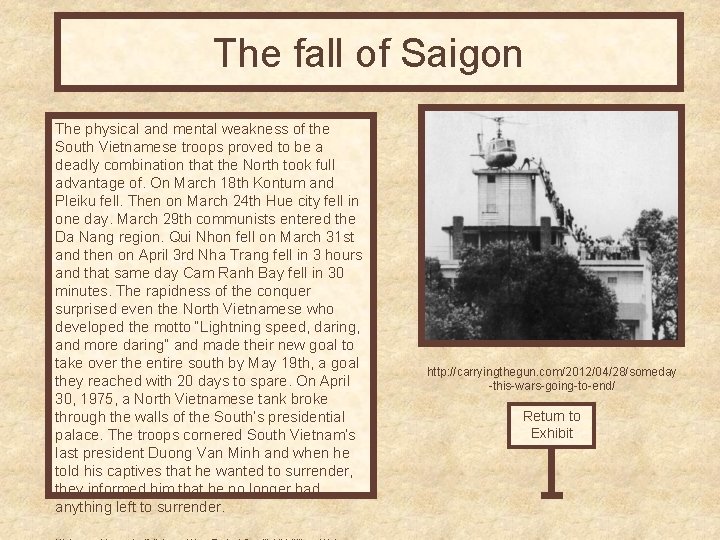 The fall of Saigon The physical and mental weakness of the South Vietnamese troops