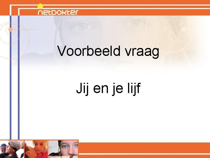 Voorbeeld vraag Jij en je lijf 