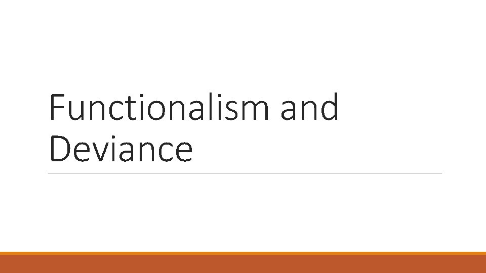 Functionalism and Deviance 