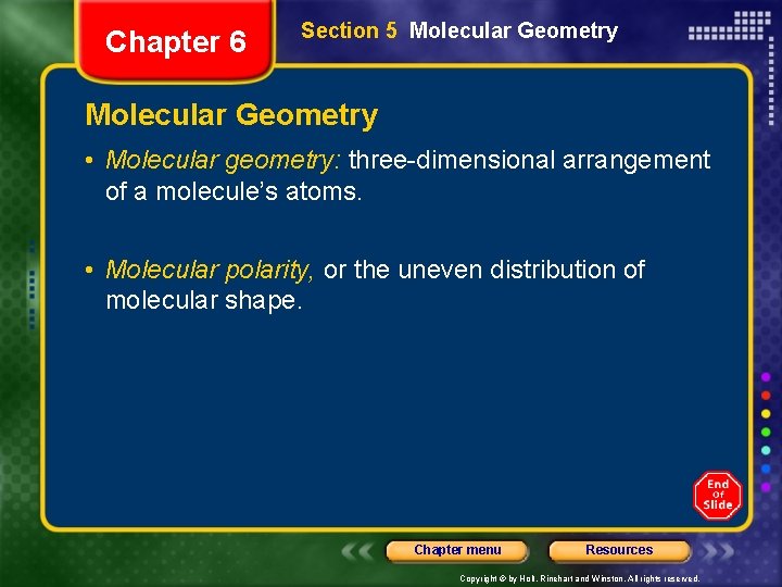 Chapter 6 Section 5 Molecular Geometry • Molecular geometry: three-dimensional arrangement of a molecule’s