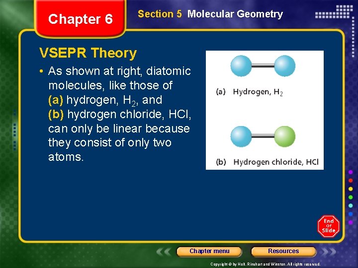 Chapter 6 Section 5 Molecular Geometry VSEPR Theory • As shown at right, diatomic