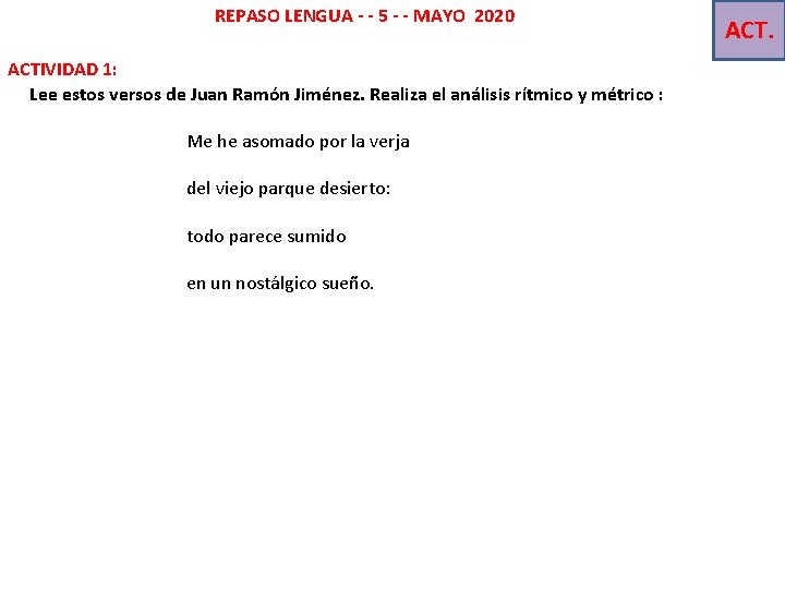 REPASO LENGUA - - 5 - - MAYO 2020 ACTIVIDAD 1: Lee estos versos