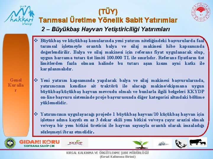 (TÜY) Tarımsal Üretime Yönelik Sabit Yatırımlar 2 – Büyükbaş Hayvan Yetiştiriciliği Yatırımları v Büyükbaş