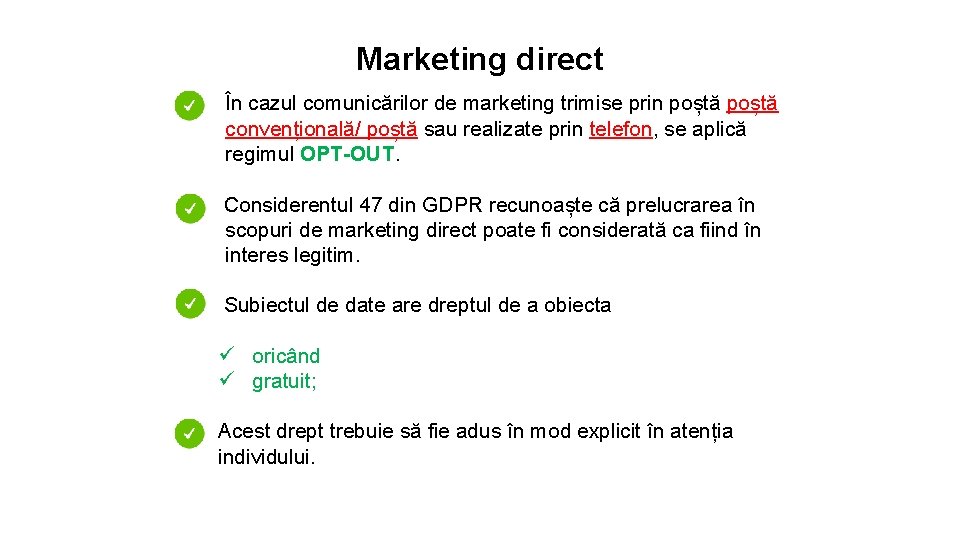 Marketing direct În cazul comunicărilor de marketing trimise prin poștă convențională/ poștă sau realizate