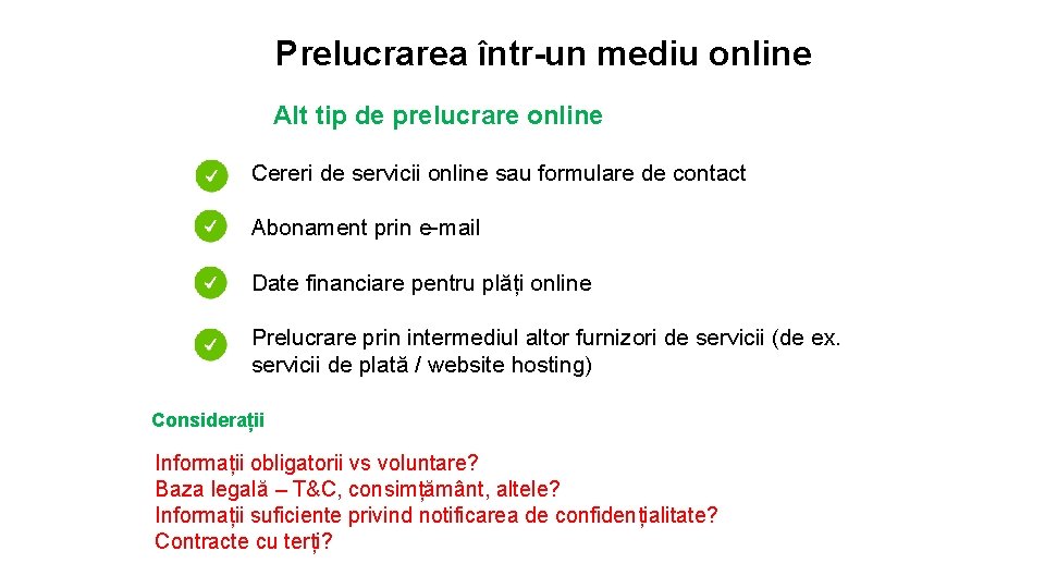 Prelucrarea într-un mediu online Alt tip de prelucrare online Cereri de servicii online sau