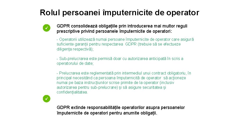 Rolul persoanei împuternicite de operator GDPR consolidează obligațiile prin introducerea mai multor reguli prescriptive