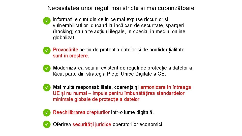 Necesitatea unor reguli mai stricte și mai cuprinzătoare Informațiile sunt din ce în ce