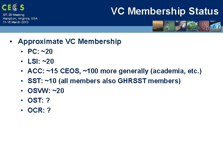 SIT-28 Meeting Hampton, Virginia, USA 11 -15 March 2013 VC Membership Status • Approximate