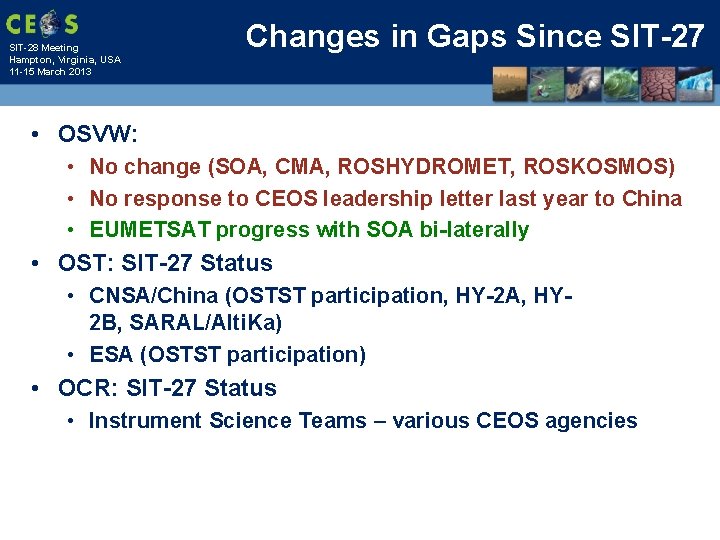 SIT-28 Meeting Hampton, Virginia, USA 11 -15 March 2013 Changes in Gaps Since SIT-27