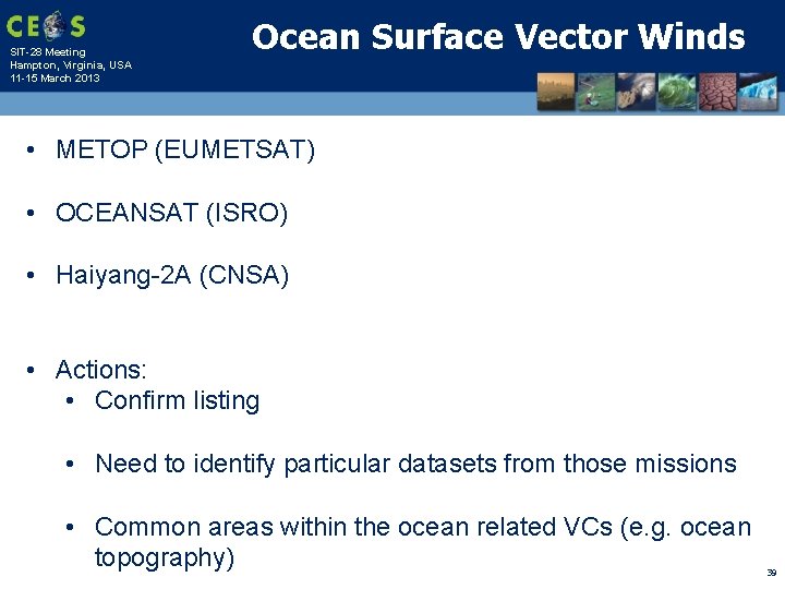 SIT-28 Meeting Hampton, Virginia, USA 11 -15 March 2013 Ocean Surface Vector Winds •