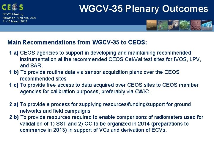 SIT-28 Meeting Hampton, Virginia, USA 11 -15 March 2013 WGCV-35 Plenary Outcomes Main Recommendations