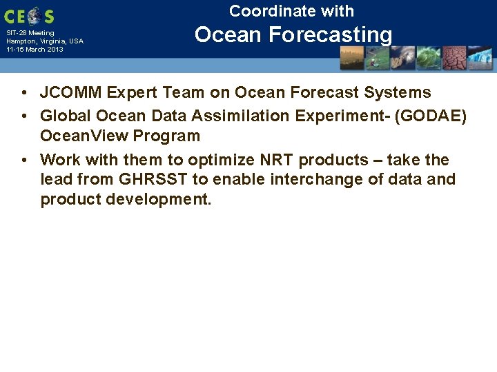 Coordinate with SIT-28 Meeting Hampton, Virginia, USA 11 -15 March 2013 Ocean Forecasting •