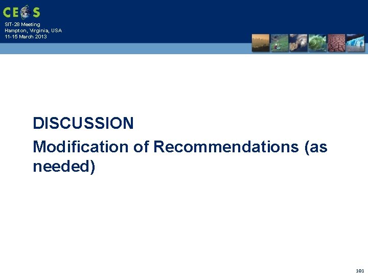SIT-28 Meeting Hampton, Virginia, USA 11 -15 March 2013 DISCUSSION Modification of Recommendations (as