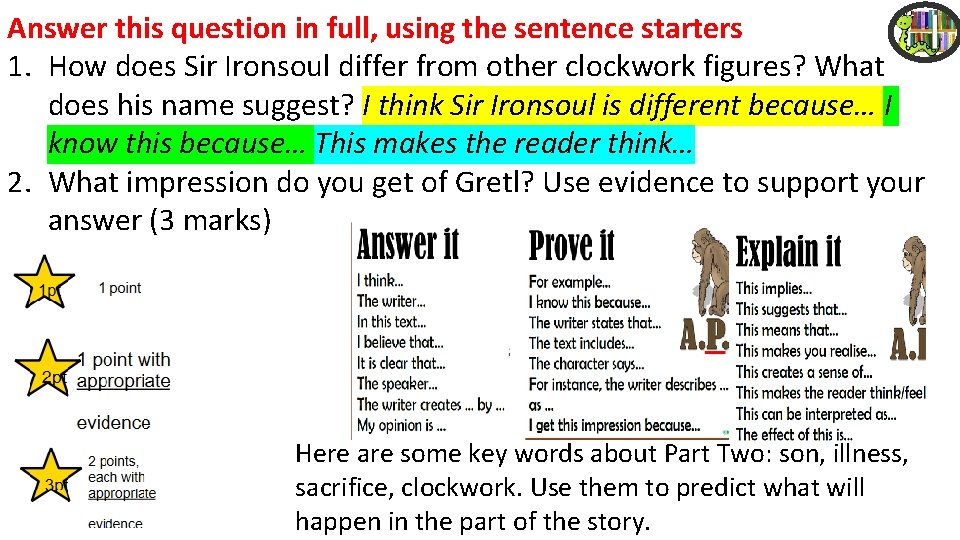 Answer this question in full, using the sentence starters 1. How does Sir Ironsoul