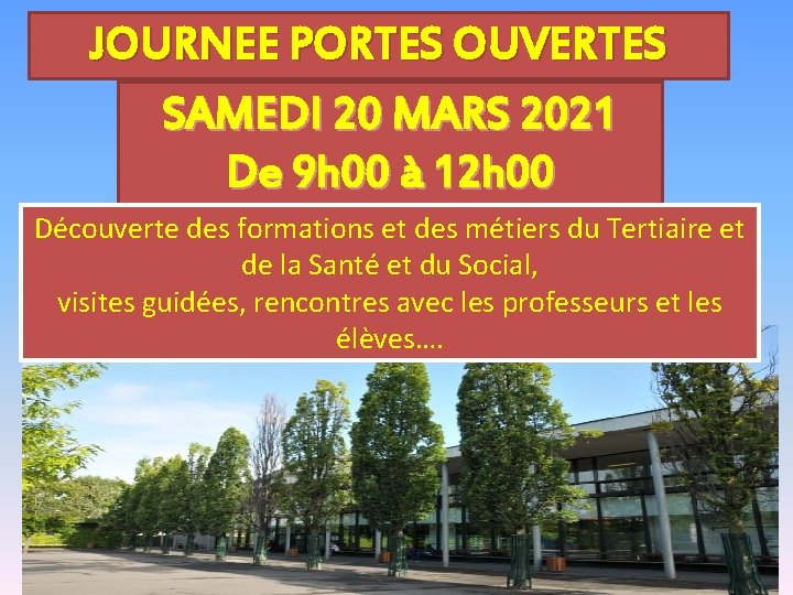 JOURNEE PORTES OUVERTES SAMEDI 20 MARS 2021 De 9 h 00 à 12 h