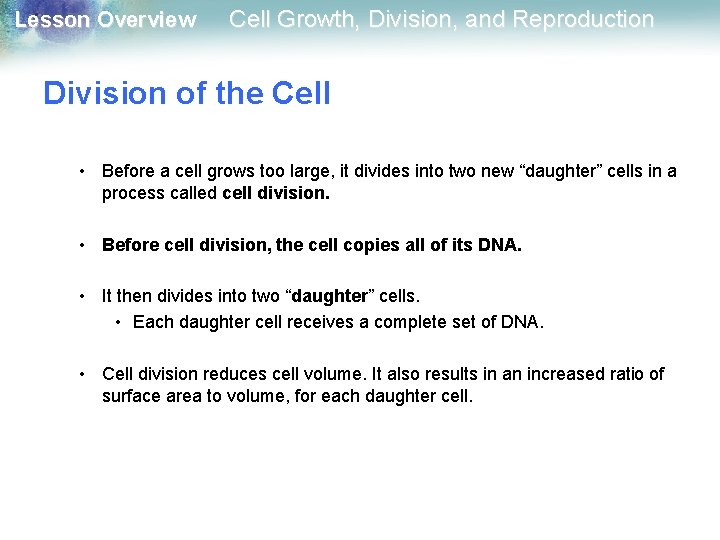 Lesson Overview Cell Growth, Division, and Reproduction Division of the Cell • Before a