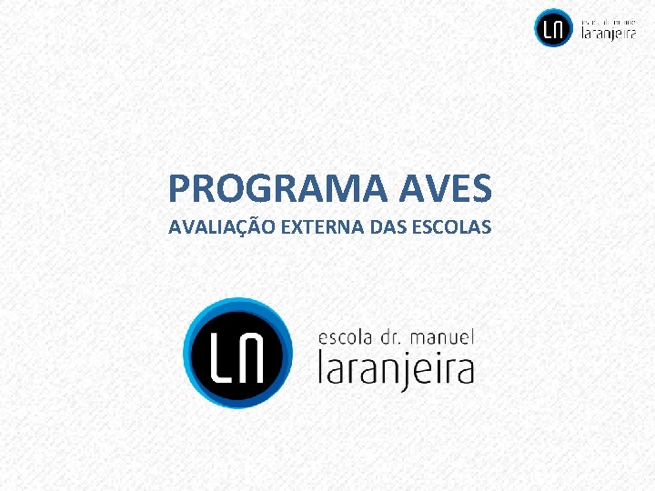 PROGRAMA AVES AVALIAÇÃO EXTERNA DAS ESCOLAS 