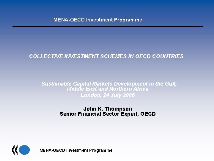 MENA-OECD Investment Programme COLLECTIVE INVESTMENT SCHEMES IN OECD COUNTRIES Sustainable Capital Markets Development in