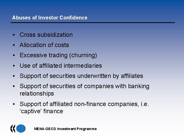 Abuses of Investor Confidence • Cross subsidization • Allocation of costs • Excessive trading