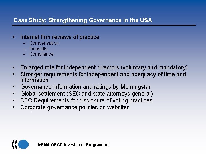 Case Study: Strengthening Governance in the USA • Internal firm reviews of practice –