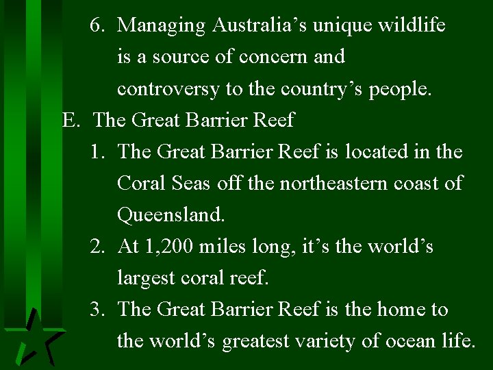 6. Managing Australia’s unique wildlife is a source of concern and controversy to the