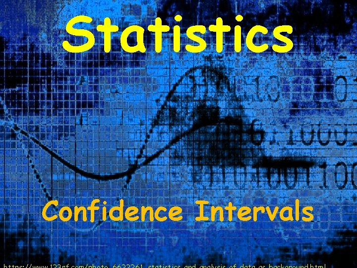 Statistics Confidence Intervals 
