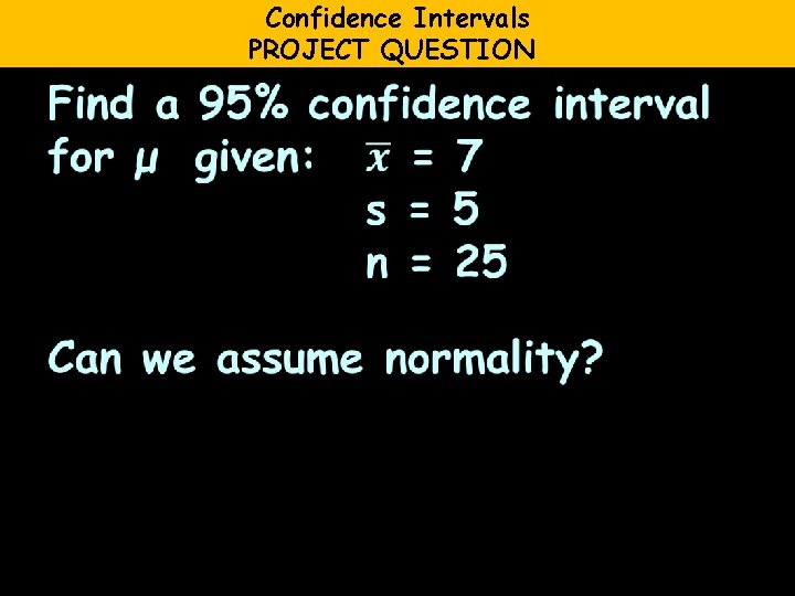 Confidence Intervals PROJECT QUESTION 